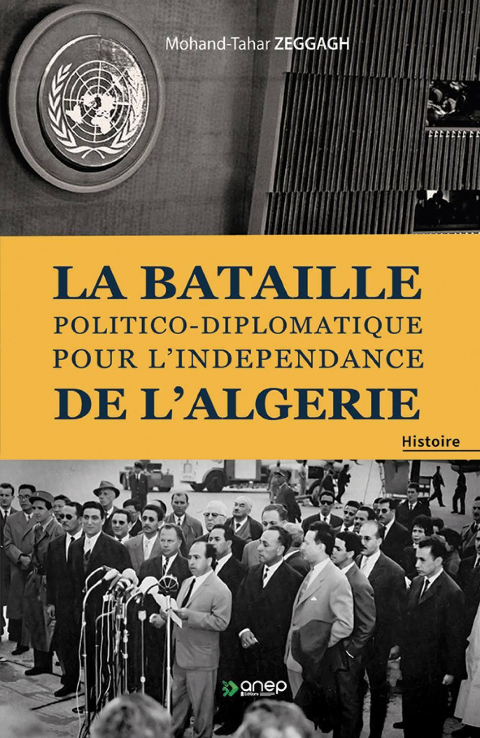 La bataille politico-diplomatique pour l’indépendance de l’Algérie