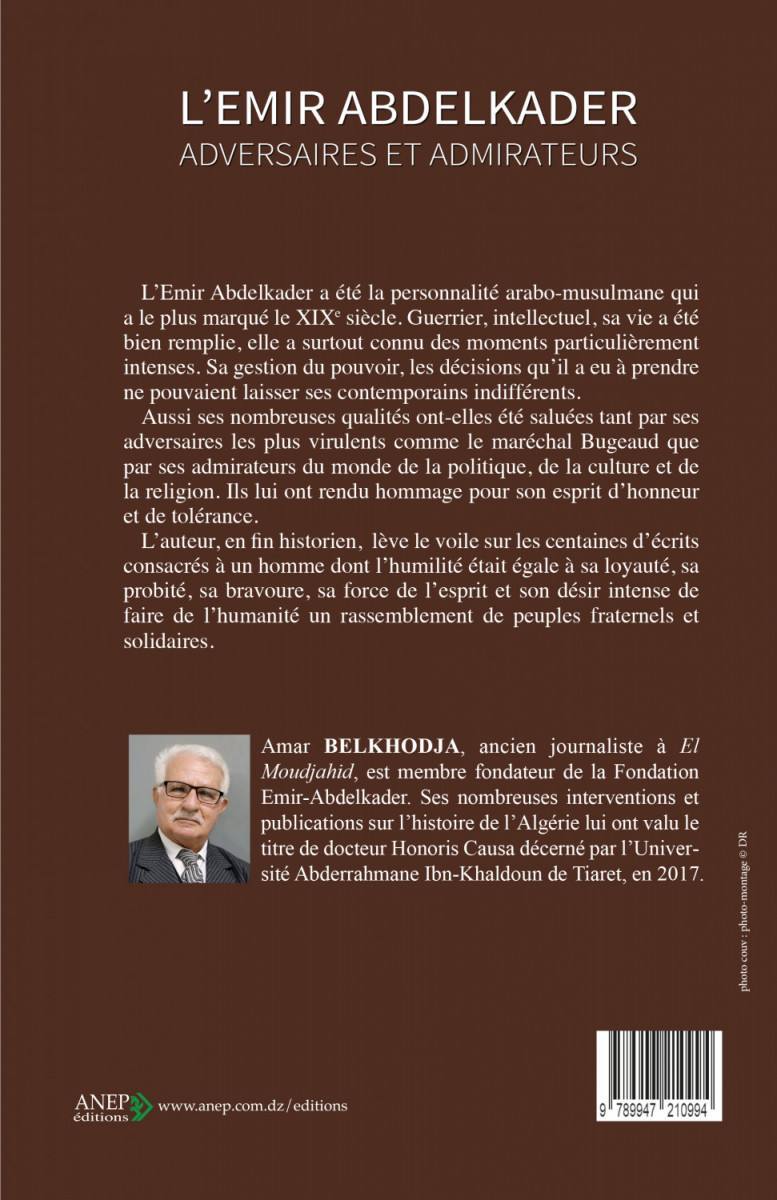 L'Emir Abdelkader Adversaires et Admirateurs