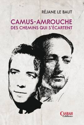 Camus-Amrouche, des chemins qui s’écartent