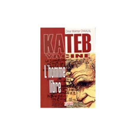 L'homme libre Kateb Yacine