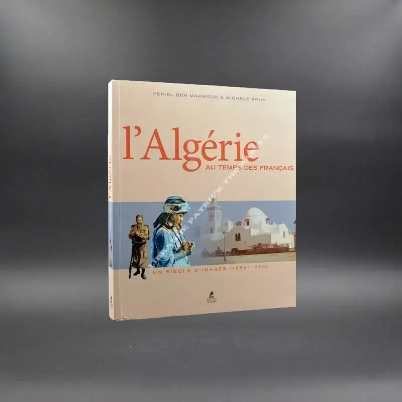 L'Algérie au Temps des français