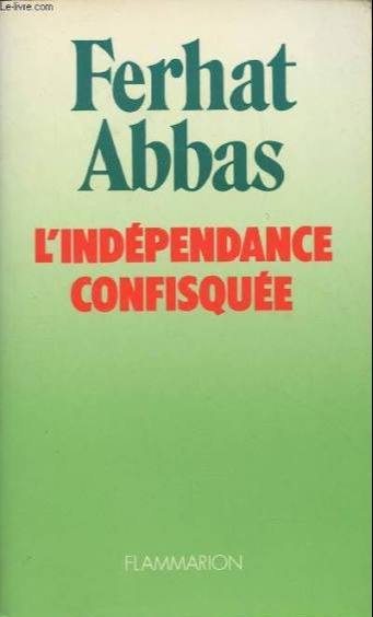 L'indépendance confisquée 1962-1978