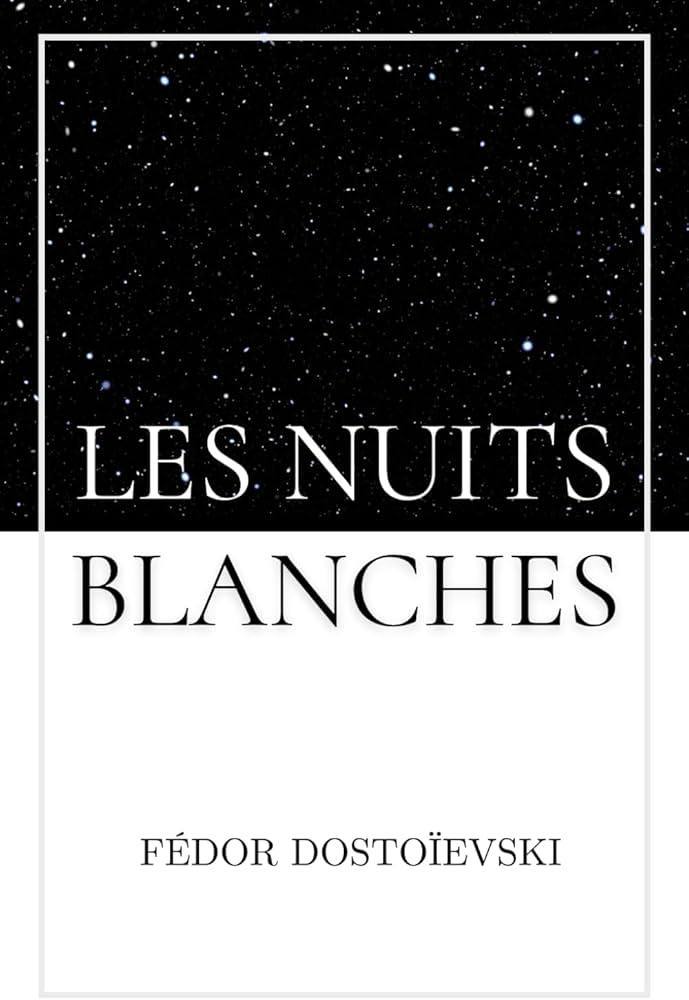 LES NUITS BLANCHES